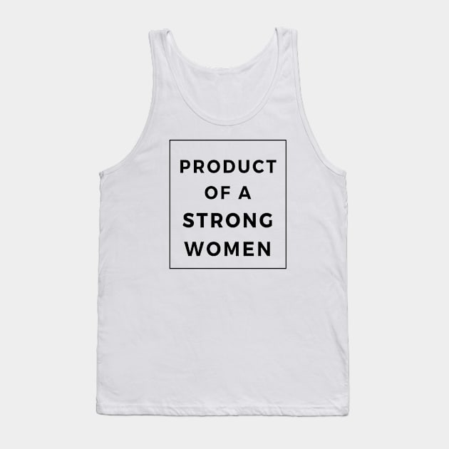 Product Of A Strong Woman Wife Husband Mom Gift Tank Top by YasStore